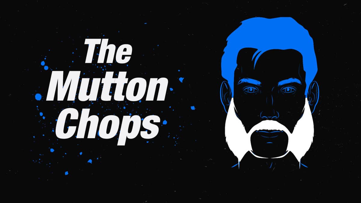 Mutton chop sideburns.